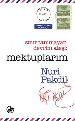 Sınır Tanımayan Devrim Ateşi: Mektuplarım Sınır Tanımayan Devrim Ateşi: Mektuplarım