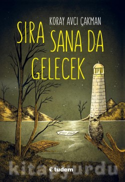 Sıra Sana da Gelecek Sıra Sana da Gelecek