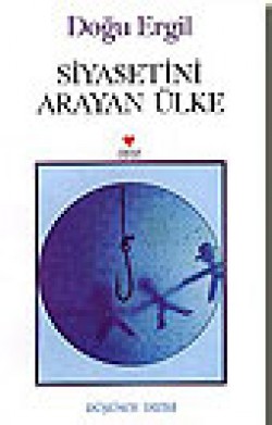 Siyasetini Arayan Ülke Siyasetini Arayan Ülke