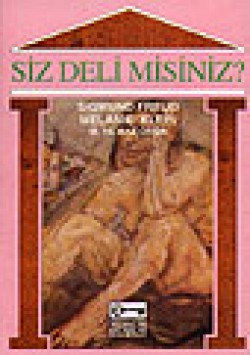 Siz Deli misiniz? Siz Deli misiniz?