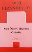Size Öyle Geliyorsa Öyledir