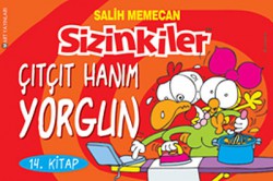 Sizinkiler 14. Kitap / Çıtçıt Hanım Yorgun Sizinkiler 14. Kitap / Çıtçıt Hanım Yorgun
