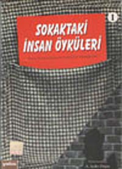 Sokaktaki İnsan Öyküleri Sokaktaki İnsan Öyküleri