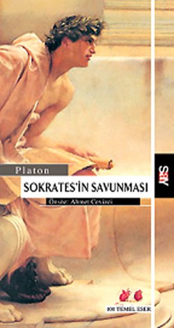 Sokrates'in Savunması / 100 Temel Eser Sokrates'in Savunması / 100 Temel Eser