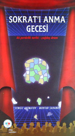 Sokrat'ı Anma Gecesi İki Perdelik Tarihi-Çağdaş Dram Sokrat'ı Anma Gecesi İki Perdelik Tarihi-Çağdaş D