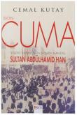 Son Cuma Yıldız Sarayı'nda Sönen Kandil: Sultan Abdülhamid Han