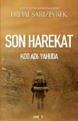 Son Harekat Kod Adı: Yahuda Vasiyetimdir Beni Şemdinli'ye Gömün