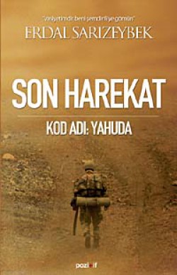 Son Harekat Kod Adı: Yahuda Vasiyetimdir Beni Şemdinli'ye Gömün Son Harekat Kod Adı: Yahuda Vasiyetimdir Beni Şem
