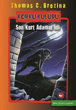 Son Kurt Adamın İni / Korku Kulübü 8 Son Kurt Adamın İni / Korku Kulübü 8