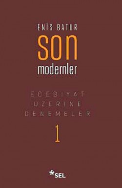 Son Modernler Edebiyat Üzerine Denemeler -1 Son Modernler Edebiyat Üzerine Denemeler -1