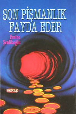 Son Pişmanlık Fayda Eder Son Pişmanlık Fayda Eder