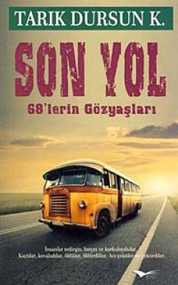 Son Yol 68'lerin Gözyaşları Son Yol 68'lerin Gözyaşları