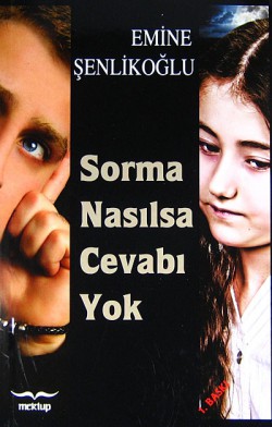 Sorma Nasılsa Cevabı Yok Sorma Nasılsa Cevabı Yok
