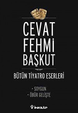 Soygun - Öbür Gelişte / Bütün Tiyatro Eserleri Soygun - Öbür Gelişte / Bütün Tiyatro Eserleri