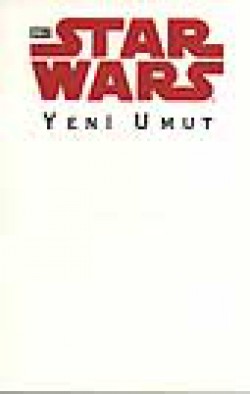 Star Wars - Yeni Umut Star Wars - Yeni Umut