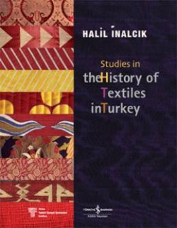 Studies in the History of Textiles in Turkey Studies in the History of Textiles in Turkey