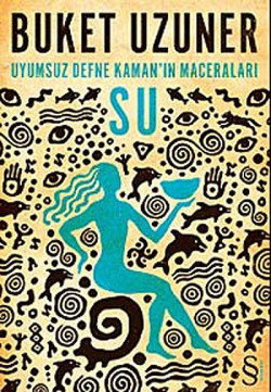 Su / Uyumsuz Defne Kaman'ın Maceraları Su / Uyumsuz Defne Kaman'ın Maceraları