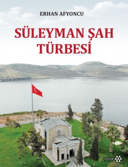 Süleyman Şah Türbesi Süleyman Şah Türbesi