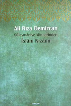Süleymaniye Minberinden İslam Nizamı Süleymaniye Minberinden İslam Nizamı