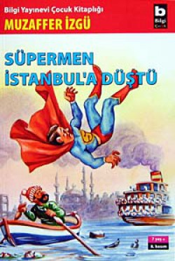 Süpermen İstanbul'a Düştü Süpermen İstanbul'a Düştü