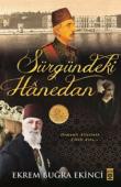 Sürgündeki Hanedan Osmanlı Ailesinin Çileli Asrı