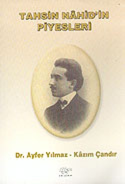 Tahsin Nahid'in Piyesleri Tahsin Nahid'in Piyesleri