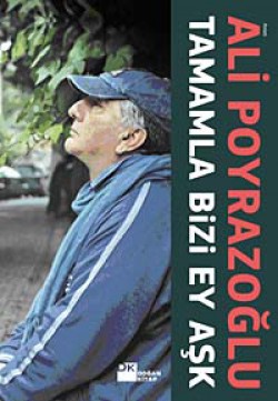 Tamamla Bizi, Ey Aşk! Tamamla Bizi, Ey Aşk!