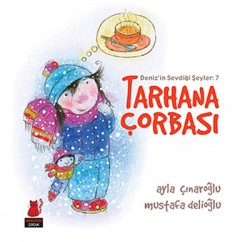 Tarhana Çorbası / Deniz'in Sevdiği Şeyler -7 Tarhana Çorbası / Deniz'in Sevdiği Şeyler -7