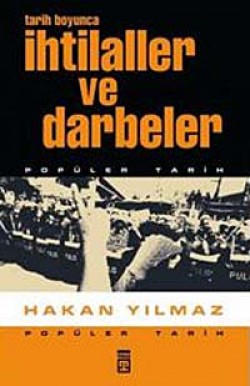 Tarih Boyunca İhtilaller ve Darbeler Tarih Boyunca İhtilaller ve Darbeler