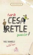 Tarih Cesaretle Yazılır / Erdem Hikayeleri