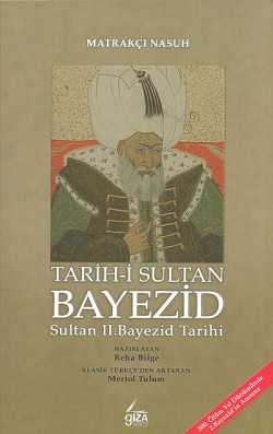 Tarih-i Sultan Bayezid Sultan II. Bayezid Tarihi Tarih-i Sultan Bayezid Sultan II. Bayezid Tarihi