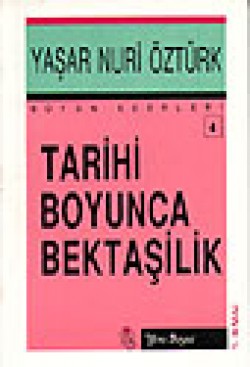 Tarihi Boyunca Bektaşilik Tarihi Boyunca Bektaşilik