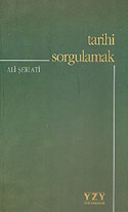 Tarihi Sorgulamak Tarihi Sorgulamak
