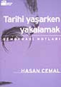 Tarihi Yaşarken Yakalamak Tarihi Yaşarken Yakalamak