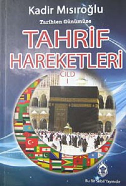 Tarihten Günümüze Tahrif Hareketleri Cilt I Tarihten Günümüze Tahrif Hareketleri Cilt I