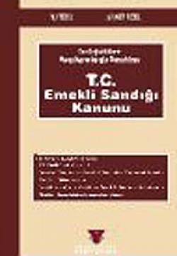 T.C. Emekli Sandığı Kanunu T.C. Emekli Sandığı Kanunu