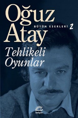 Tehlikeli Oyunlar / Bütün Eserleri 2 Tehlikeli Oyunlar / Bütün Eserleri 2