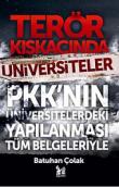 Terör Kıskacında Üniversiteler PKK'nın Üniversitelerdeki Yapılanması Tüm Belgeleriyle