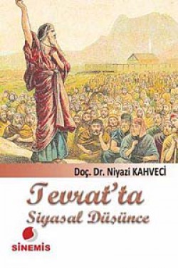 Tevrat'ta Siyasal Düşünce Tevrat'ta Siyasal Düşünce