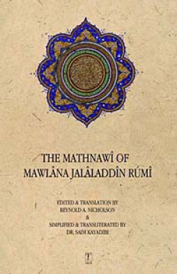 The Mathnawi of Mawlana Jalaladdin Rumi The Mathnawi of Mawlana Jalaladdin Rumi
