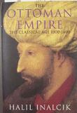 The Ottoman Empire The Classical Age 1300-1600