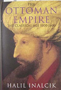 The Ottoman Empire The Classical Age 1300-1600 The Ottoman Empire The Classical Age 1300-1600