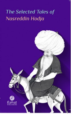 The Selected Tales of Nasreddin Hodja The Selected Tales of Nasreddin Hodja