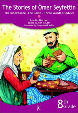 The Stories of Ömer Seyfettin The Inheritance - The Bomb - Three Words of Advice The Stories of Ömer Seyfettin The Inheritance - Th