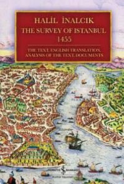 The Survey of Istanbul 1455 The Survey of Istanbul 1455