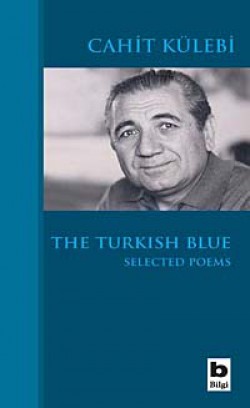 The Turkish Blue / Selected Poems The Turkish Blue / Selected Poems