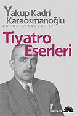 Tiyatro Eserleri Bütün Eserleri 14 Tiyatro Eserleri Bütün Eserleri 14
