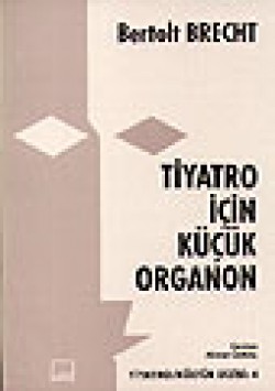 Tiyatro İçin Küçük Organon Tiyatro İçin Küçük Organon