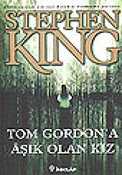 Tom Gordon'a Aşık Olan Kız Tom Gordon'a Aşık Olan Kız