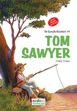 Tom Sawyer / İlk Gençlik Klasikleri -14 Tom Sawyer / İlk Gençlik Klasikleri -14